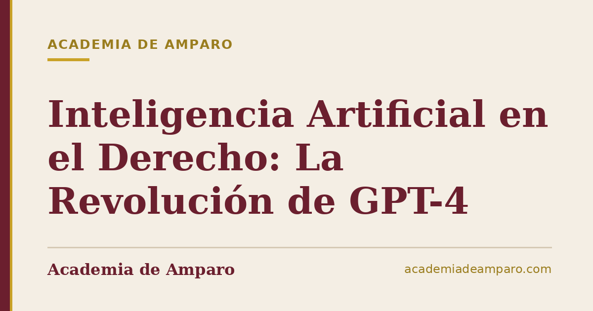 Inteligencia Artificial en el Derecho: La Revolución de GPT-4