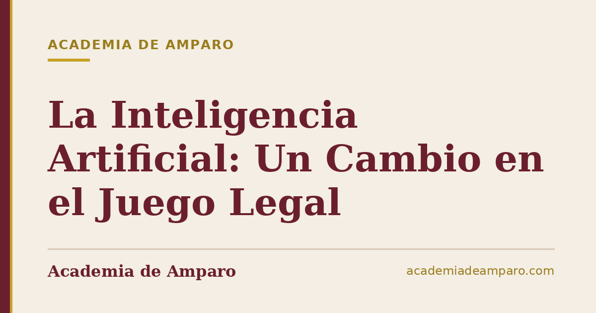 La Inteligencia Artificial: Un Cambio en el Juego Legal