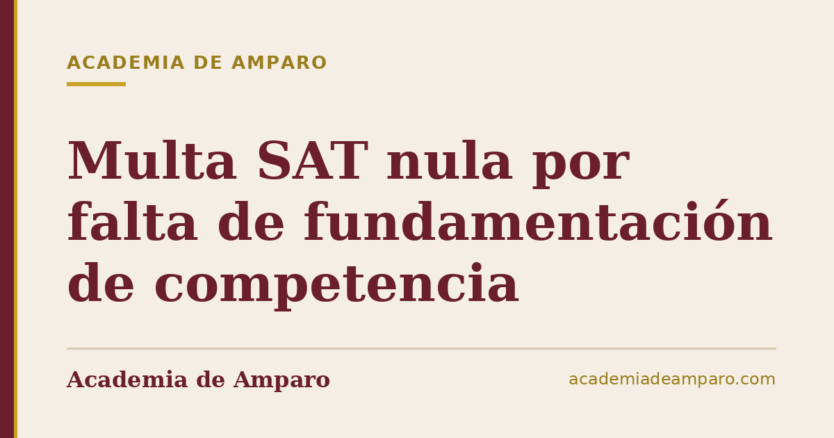Multa SAT nula por falta de fundamentación de competencia
