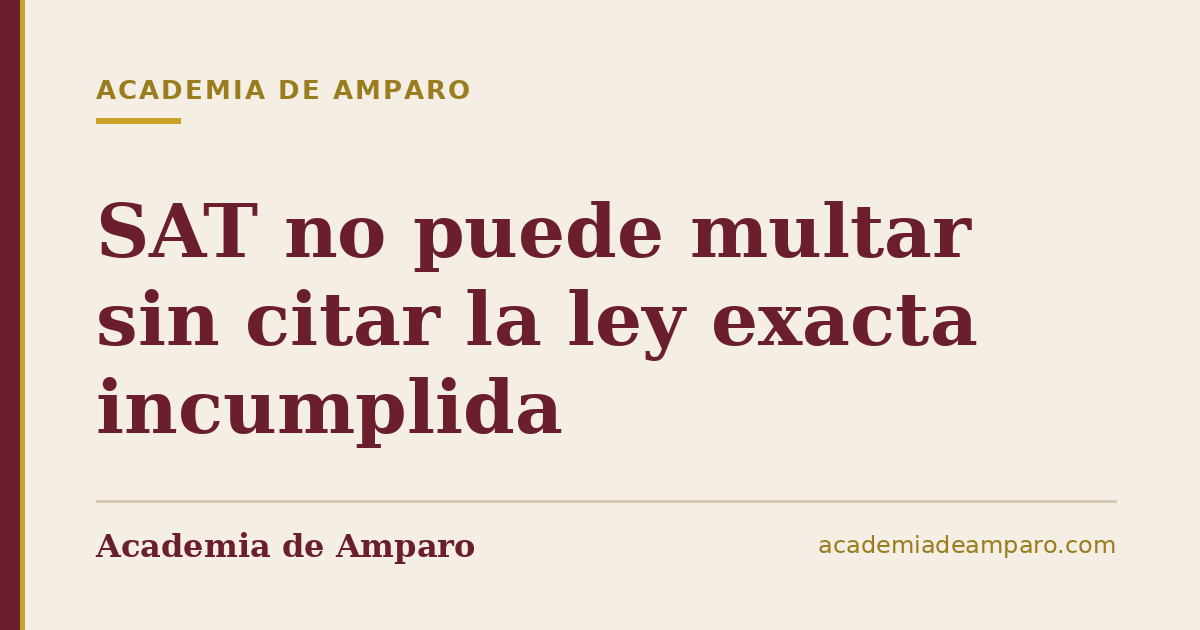 SAT no puede multar sin citar la ley exacta incumplida