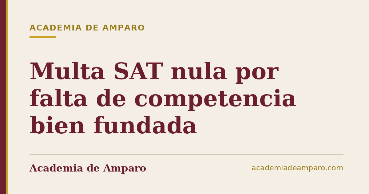 Multa SAT nula por falta de competencia bien fundada