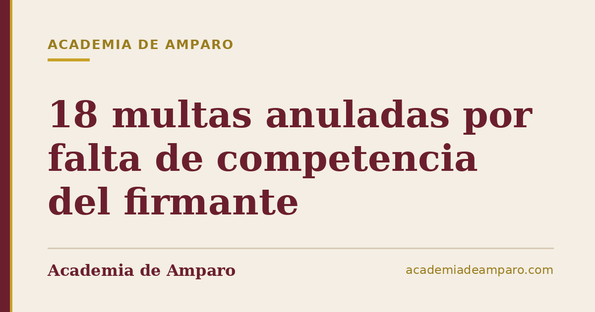 18 multas anuladas por falta de competencia del firmante
